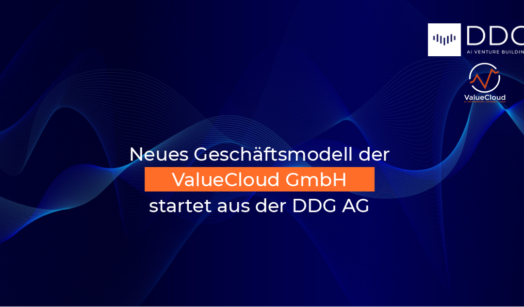 Neues Geschäftsmodell der ValueCloud GmbH startet aus der DDG AG